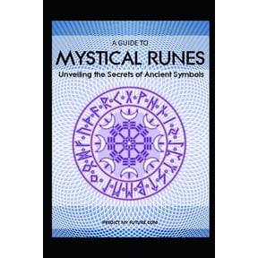 Runes Mystical Runes: Unveiling the Secrets of Ancient Symbols, (Paperback)