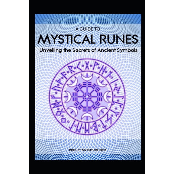 Runes Mystical Runes: Unveiling the Secrets of Ancient Symbols, (Paperback)