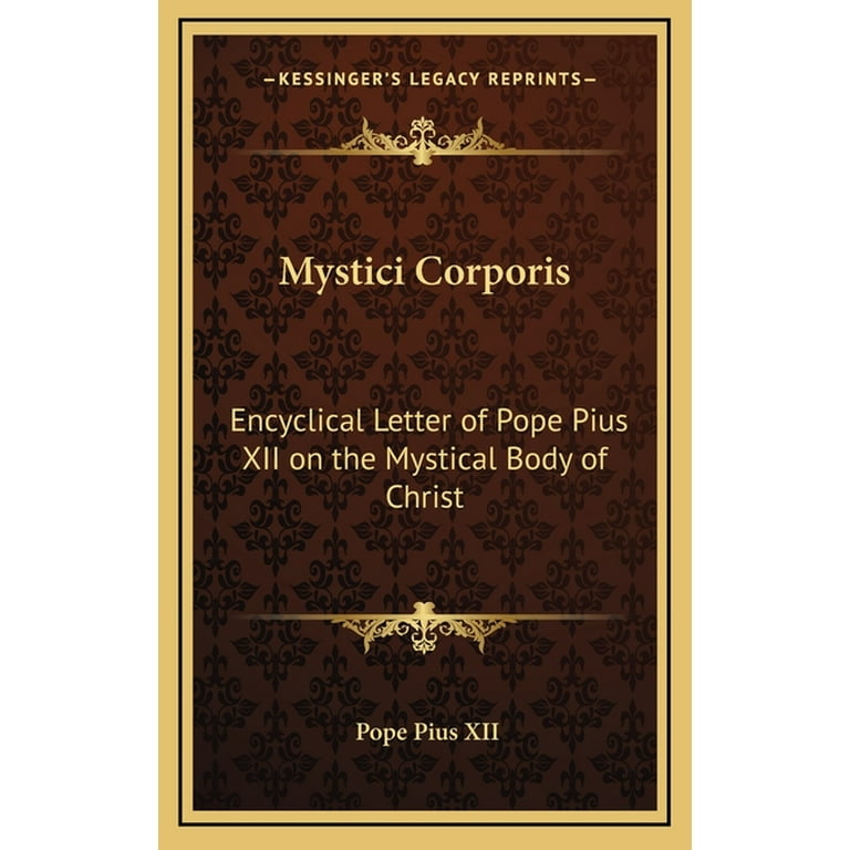 Mystici Corporis: Encyclical Letter of Pope Pius XII on the