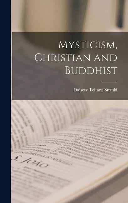 Mysticism, Christian and Buddhist (Hardcover)