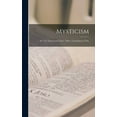 thumbnail image 1 of Mysticism: Its True Nature and Value: With a Translation of The (Hardcover), 1 of 1