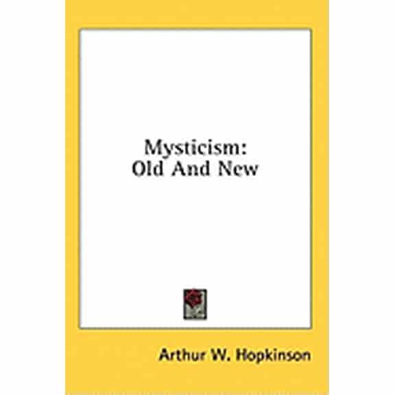 Mysticism : Old And New (Hardcover)