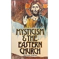 thumbnail image 1 of Pre-Owned Mysticism and the Eastern Church Paperback, 1 of 1