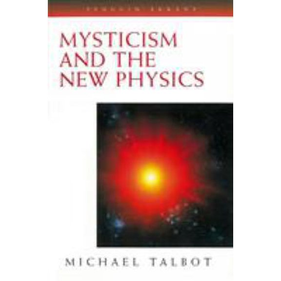 Pre-Owned Mysticism and the New Physics: Revised and Updated Edition (Paperback) 0140193286 9780140193282