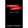 thumbnail image 1 of Mystyle Poetry: A Book of Poems, (Paperback), 1 of 1
