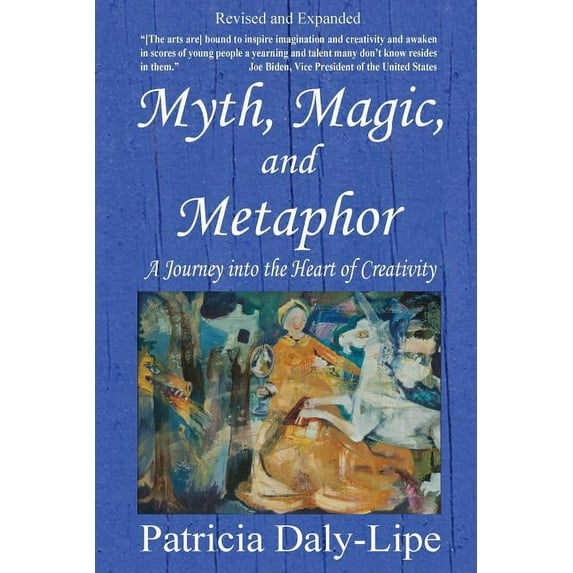 Myth, Magic, and Metaphor - A Journey into the Heart of Creativity (Paperback)