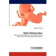 thumbnail image 1 of Myth Making Man (Paperback), 1 of 1