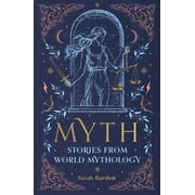 Myth Stories from World Mythology, Hardcover