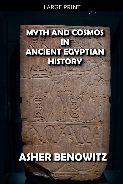 Myth and Cosmos in Ancient Egyptian History, (Paperback)