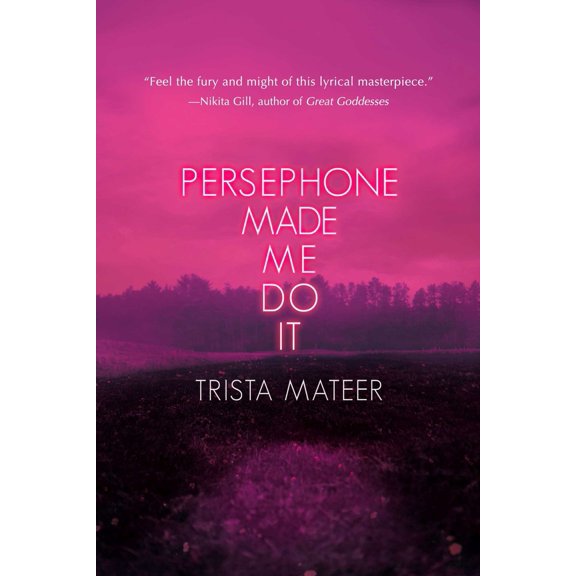 Pre-Owned Persephone Made Me Do It (Paperback) 1771682914 9781771682916