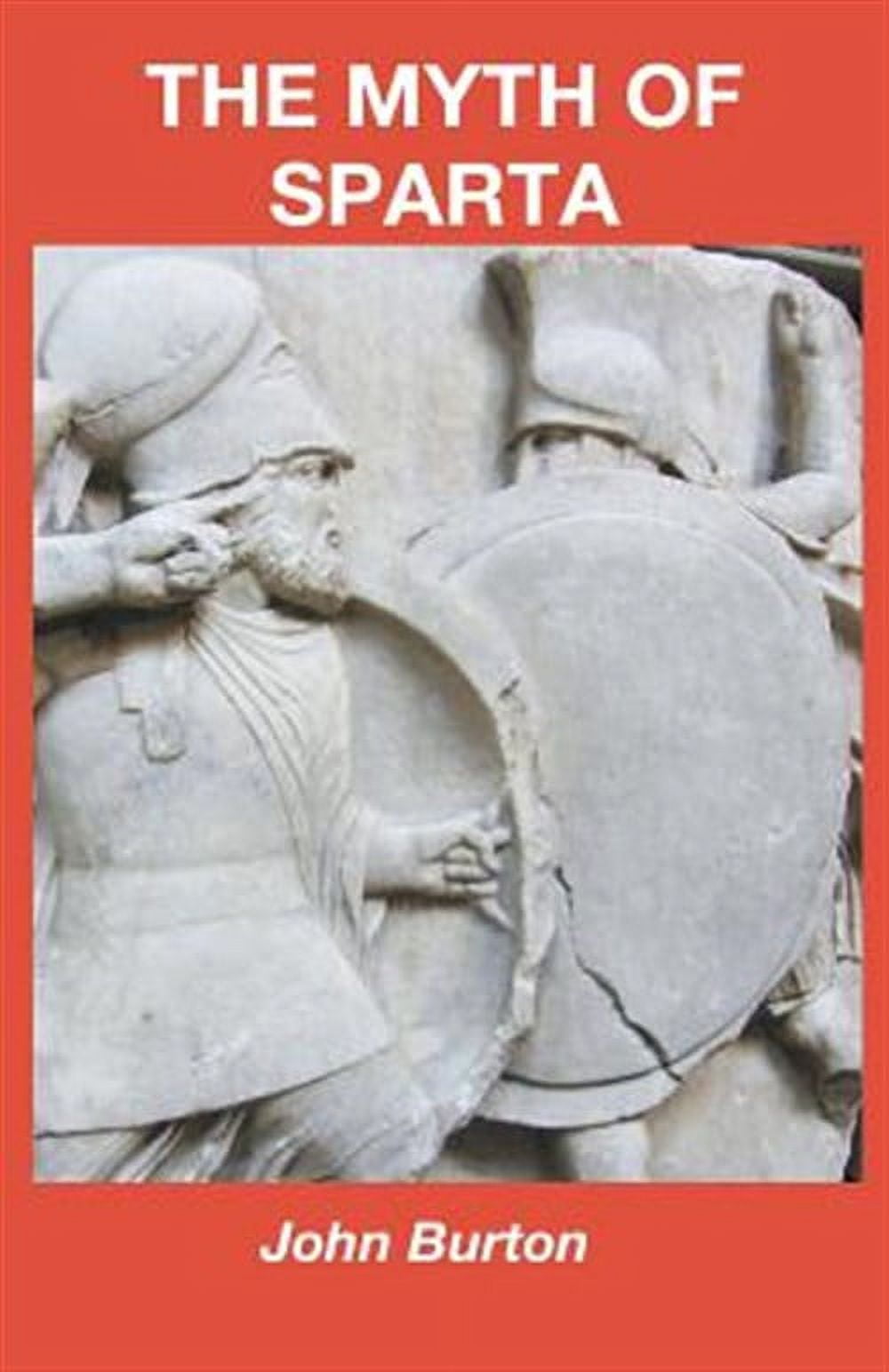 The Chronicles of Sparta: The Myth of Sparta (Paperback)