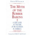 thumbnail image 1 of The Myth of the Robber Barons: A New Look at the Rise of Big Business in America, 1 of 1