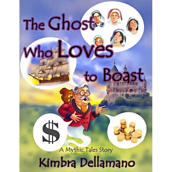 Mythic Tales The Ghost Who Loves to Boast, (Paperback)