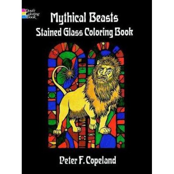 Pre-Owned Mythical Beasts Stained Glass Coloring Book (Paperback) 9780486288994
