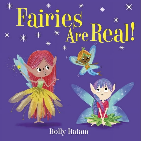 Mythical Creatures Are Real! Fairies Are Real!, (Board Book)