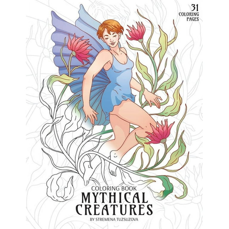 Mythical Creatures Coloring Book Adult Coloring Pages of Fairies Elves Mermaids Centaur Dwarfs and Other Fantasy Cr