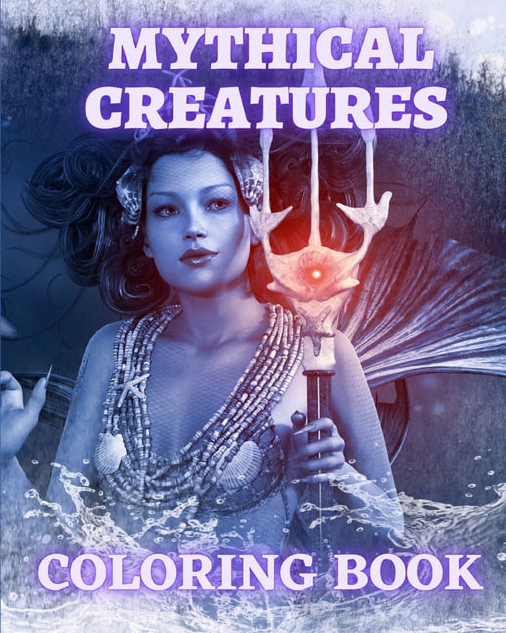 Mythical Creatures Coloring Book: Magical Animals and Mythological