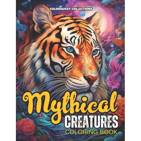 Mythical Creatures Coloring Books Mythical Creatures Coloring Book: Fantasy Meets Nature: A Coloring Odyssey Through Mythical Realms, (Paperback)