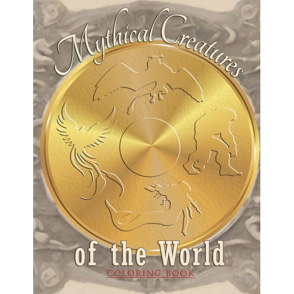 Mythical Creatures of the World Coloring Book, (Paperback)