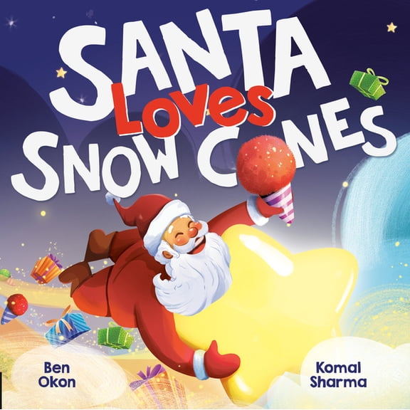 Mythical Feasts Santa Loves Snow Cones (Hardcover)