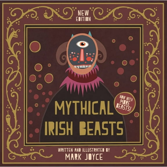 Mythical Irish Beasts: Now with More Beasts!, (Hardcover)