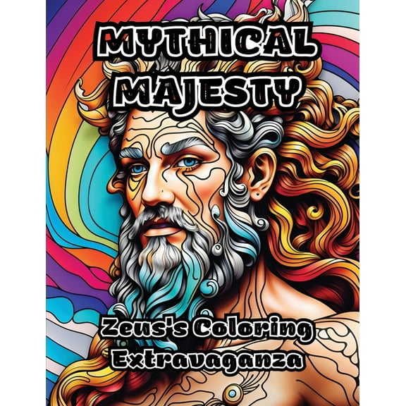 Mythical Majesty: Zeus's Coloring Extravaganza, (Paperback)