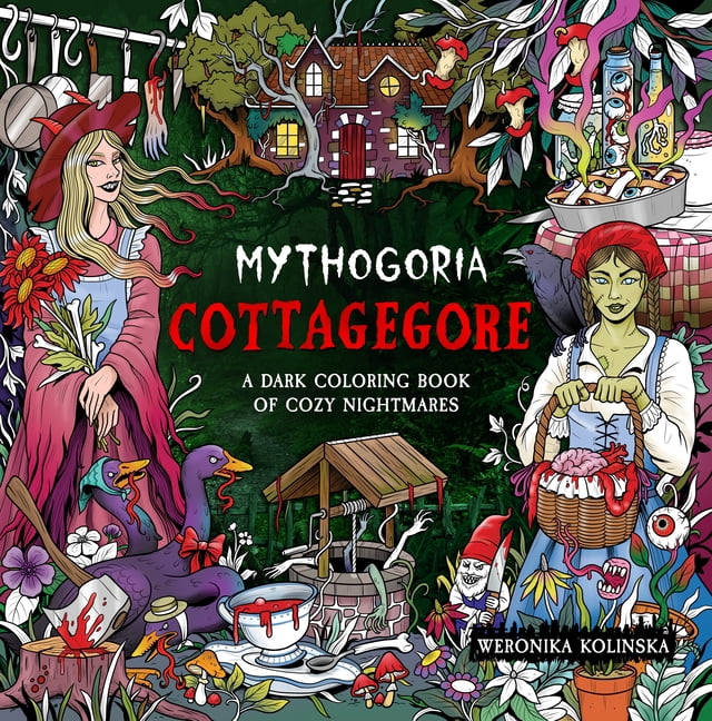 Mythogoria: Cottagegore: A Dark Coloring Book of Cozy Nightmares (Paperback)