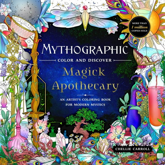 Mythographic Color and Discover: Magick Apothecary: An Artist's Coloring Book for Modern Mystics, 96 pages (Paperback)