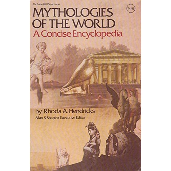 Pre-Owned Mythologies of the World: A Concise Encyclopedia (Paperback) 0070564213 9780070564213