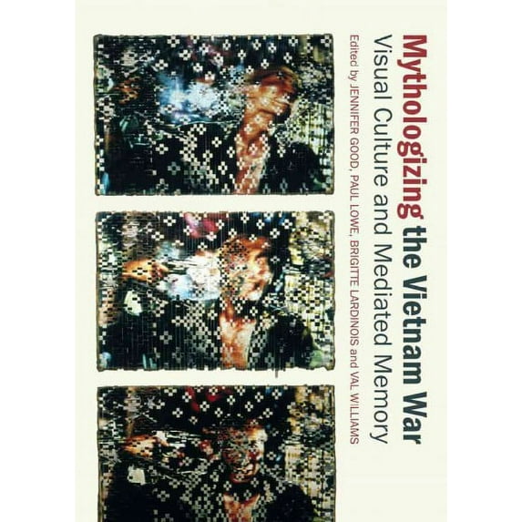 Mythologizing the Vietnam War