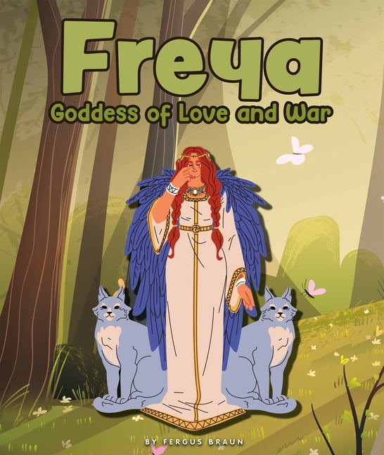 Mythology Heroes Freya: Goddess of Love and War, (Hardcover)