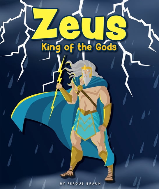Mythology Heroes Zeus: King of the Gods, (Hardcover)