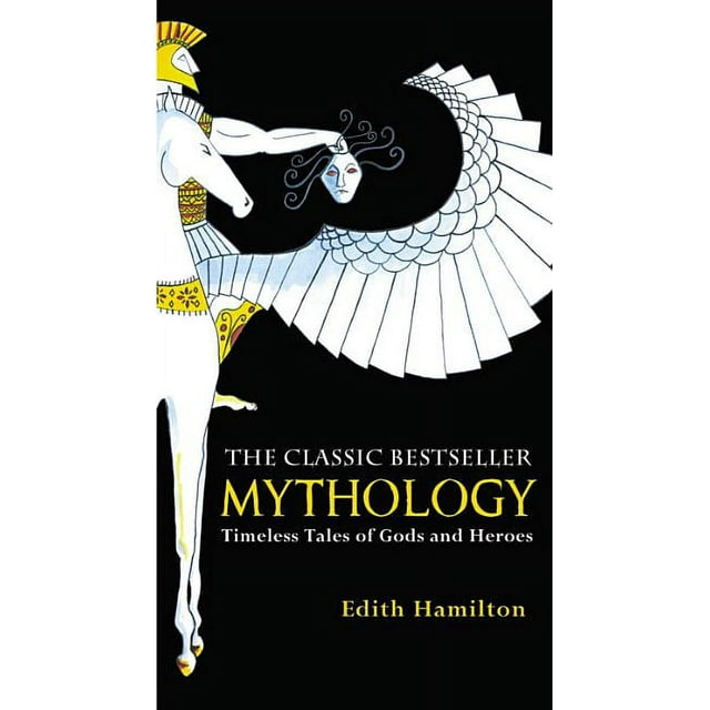 Mythology : Timeless Tales of Gods and Heroes (Paperback)