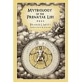 thumbnail image 1 of Mythology of the Prenatal Life, (Paperback), 1 of 1