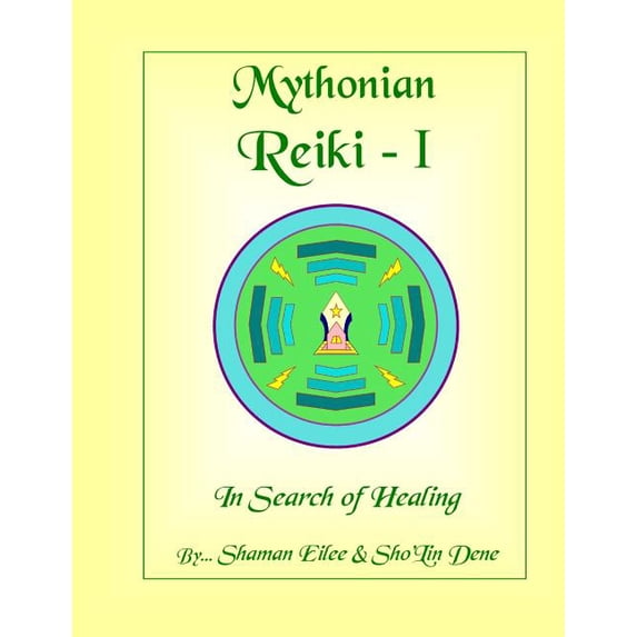 Mythonian Reiki Healing Mythonian Reiki - I: In Search Of Healing, Book 1, (Paperback)