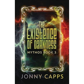 Mythos The Existence of Darkness, Book 3, (Paperback)