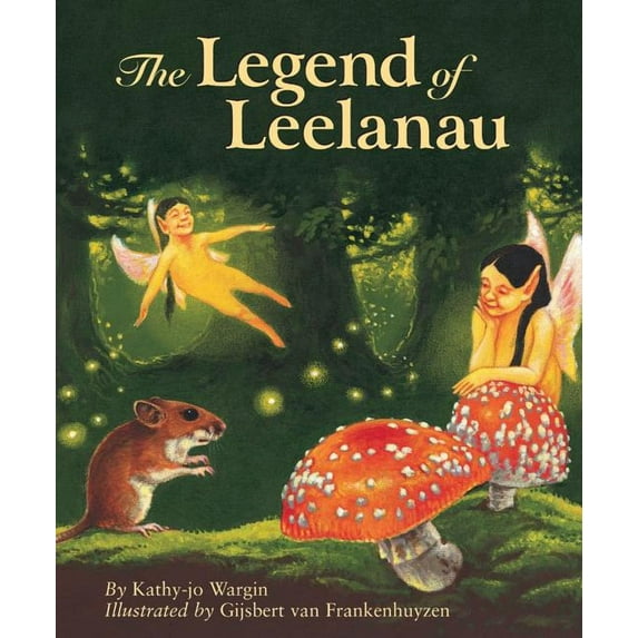 Myths, Legends, Fairy and Folktales The Legend of Leelanau, (Hardcover)