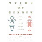 Myths of Gender Biological Theories about Women and Men, Revised Edition, Paperback