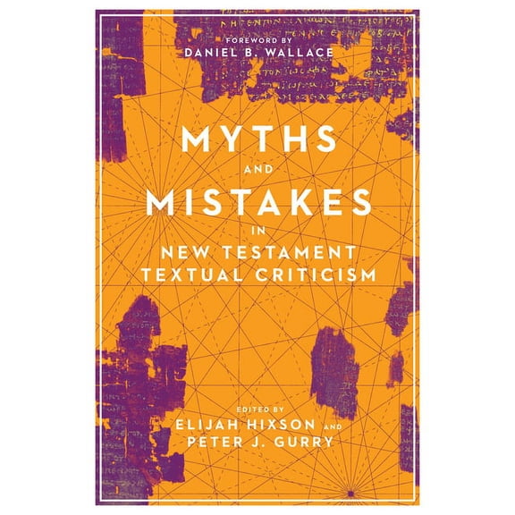 Myths and Mistakes in New Testament Textual Criticism, (Paperback)