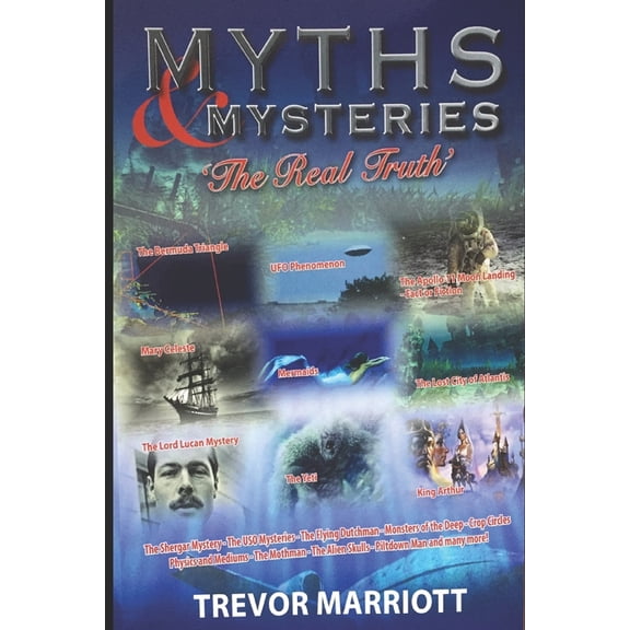 Myths and Mysteries-The Real Truth