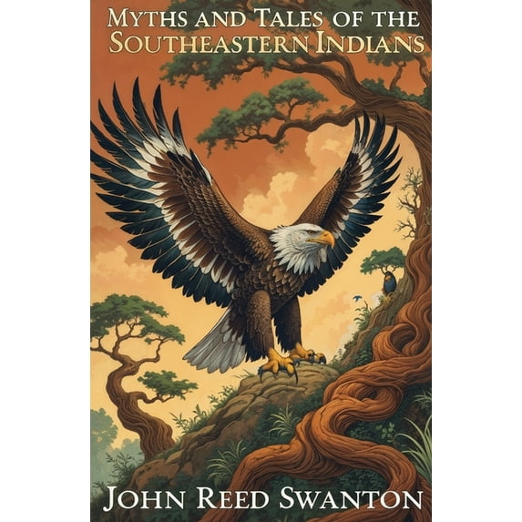 Myths and Tales of the Southeastern Indians, (Paperback)