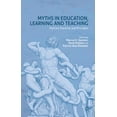 thumbnail image 1 of Myths in Education, Learning and Teaching: Policies, Practices and Principles, (Hardcover), 1 of 1
