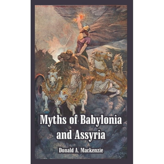 Myths of Babylonia and Assyria (Paperback)