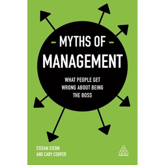 Pre-Owned Myths of Management: What People Get Wrong about Being the Boss (Paperback) 0749480238 9780749480233