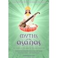 thumbnail image 1 of Pre-Owned Myths of the Asanas: The Stories at the Heart of the Yoga Tradition (Paperback) 1683838483 9781683838487, 1 of 1