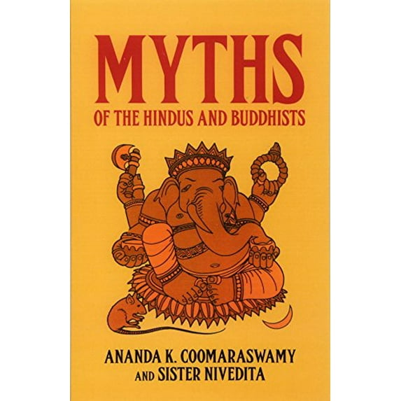 Pre-Owned Myths of the Hindus and Buddhists (Paperback) 0486217590 9780486217598