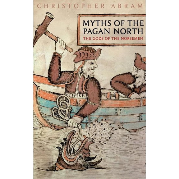 Myths of the Pagan North: The Gods of the Norsemen, (Hardcover)