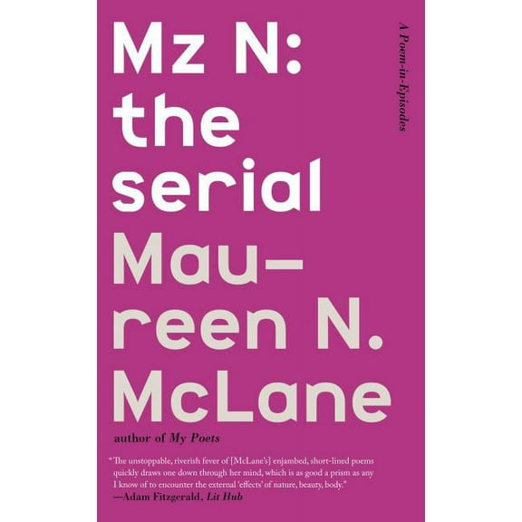 Mz N: the serial : A Poem-in-Episodes (Paperback)