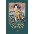 thumbnail image 1 of N&amp;#7889;t Nh&amp;#7841;c Vút Cao, (Paperback), 1 of 1