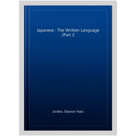 Japanese : The Written Language /Part 2